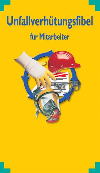 Unfallverhütungsfibel für Mitarbeiter (ecomed Sicherheit) Medicine