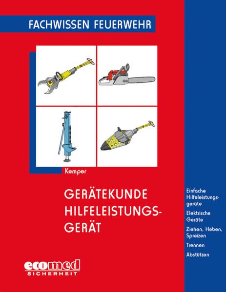 Gerätekunde Hilfeleistungsgerät: Einfache Hilfeleistungsgeräte - Elektrische Geräte - Ziehen, Heben, Spreizen - Trennen - Abstützen Law