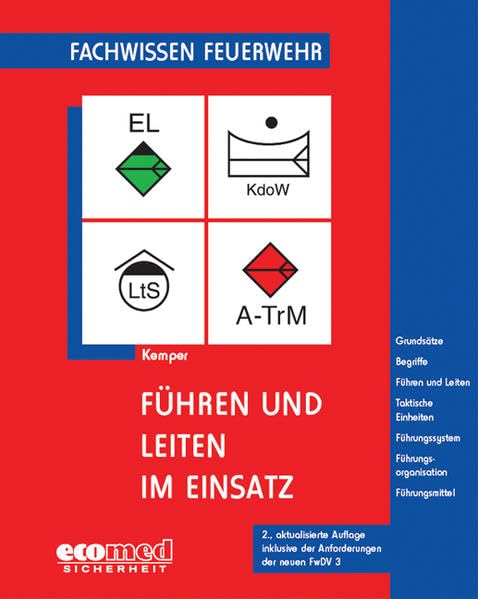 Führen und Leiten im Einsatz (Fachwissen Feuerwehr) Media & Communication