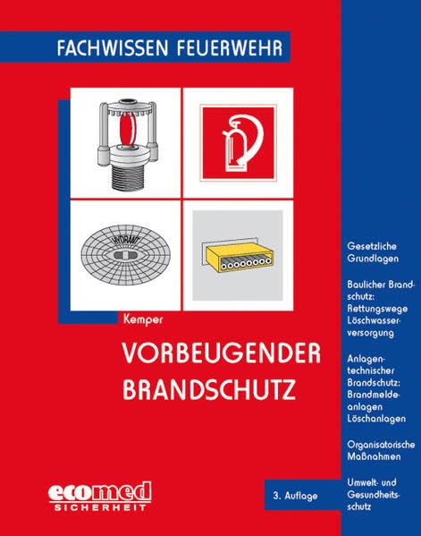 Vorbeugender Brandschutz: Gesetzliche Grundlagen - Baulicher Brandschutz: Rettungswege Löschwasserversorgung - Anlagentechnischer Brandschutz: ... Maßnahmen - Umwelt- und Gesundheitsschutz Social Sciences