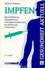 Impfen: Berufsinfektionen, Reiseinfektionen und Allgemeininfektionen bei Kindern und Erwachsenen (Gesundheit aktuell) Medicine