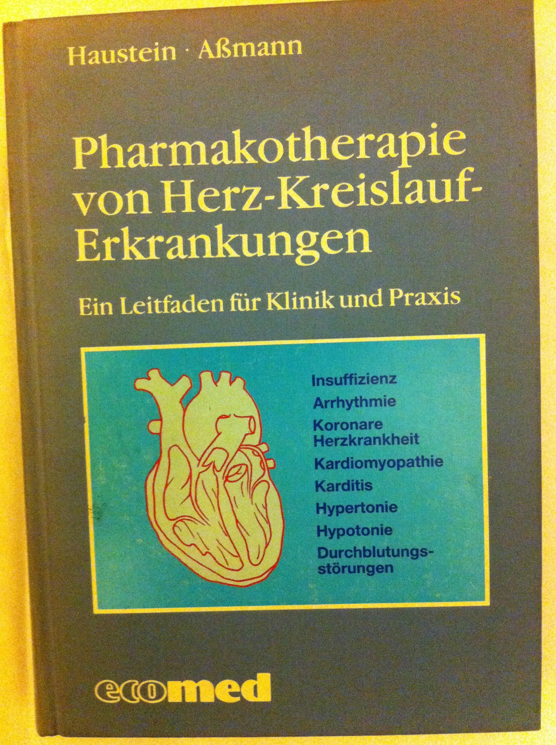 Pharmakotherapie von Herz-Kreislauf-Erkrankungen: Ein Leitfaden für Klinik und Praxis - Haustein, Knut O book