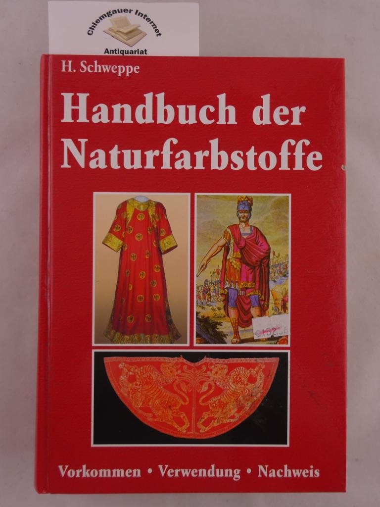 Handbuch der Naturfarbstoffe: Vorkommen - Verwendung - Nachweis Natural Sciences