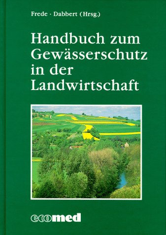 Handbuch zum Gewässerschutz in der Landwirtschaft Business & Technology