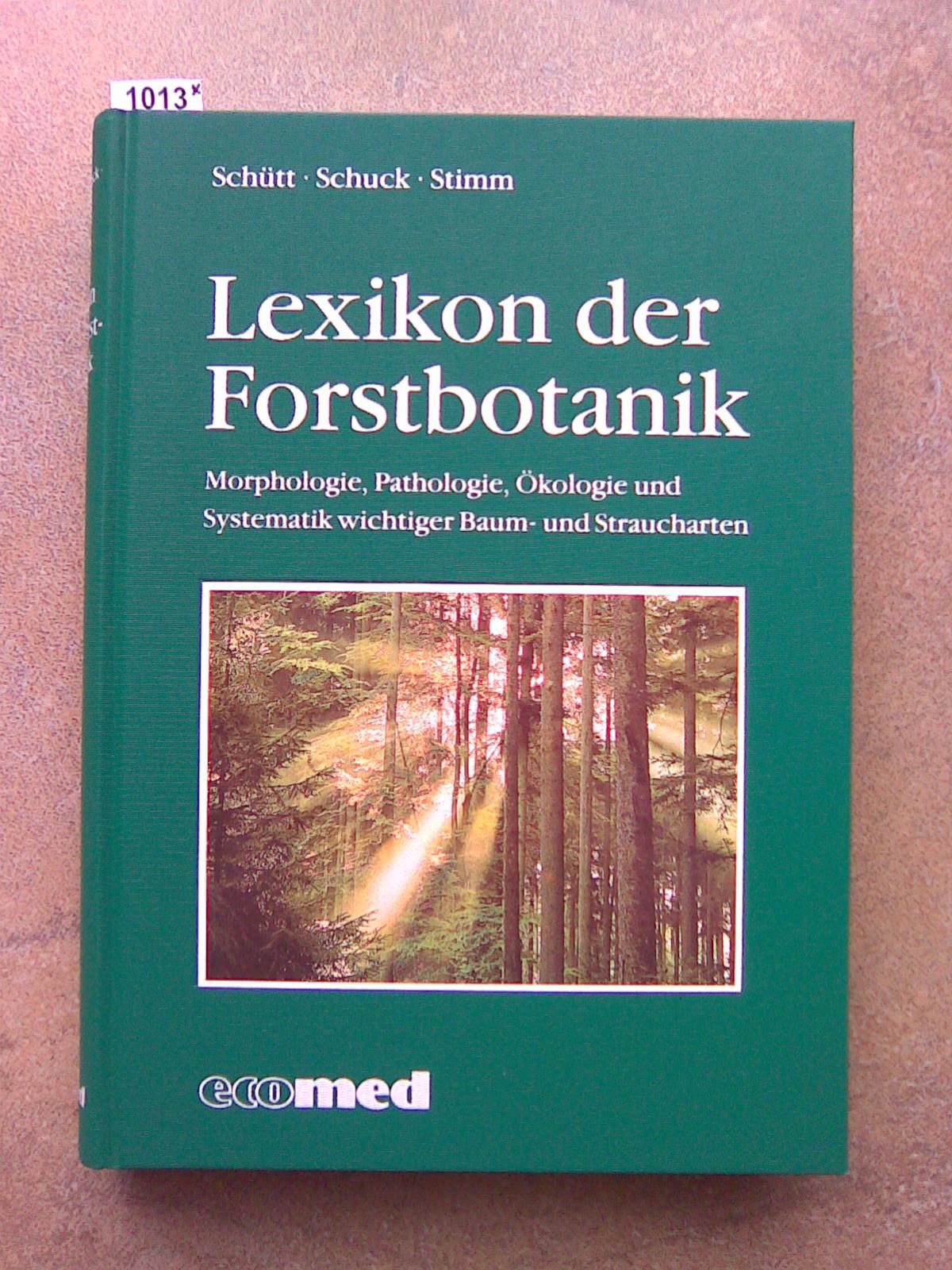 Lexikon der Forstbotanik: Morphologie, Pathologie, Ökologie und Systematik wichtiger Baum- und Straucharten Books