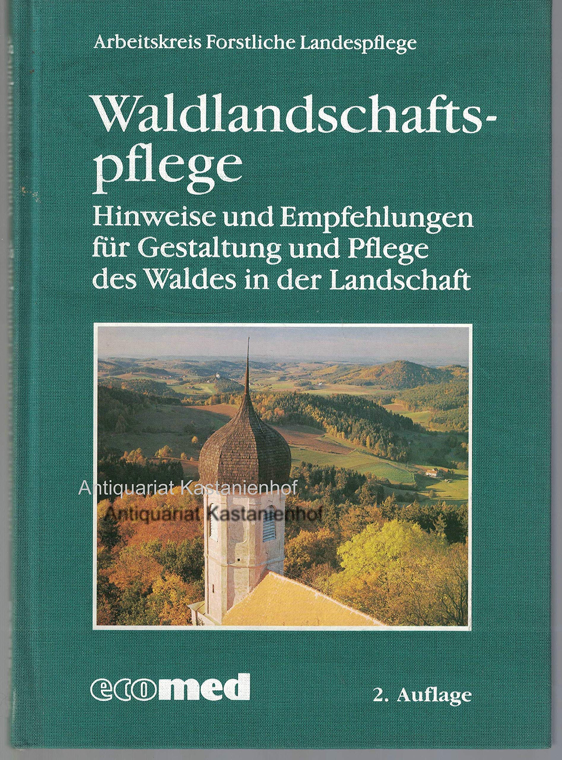 Waldlandschaftspflege: Hinweise und Empfehlungen für Gestaltung und Pflege des Waldes in der Landschaft Books