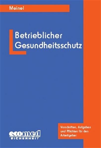 Betrieblicher Gesundheitsschutz: Vorschriften, Aufgaben und Pflichten für den Arbeitgeber Law