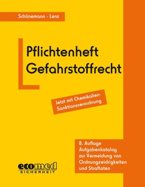 Pflichtenheft Gefahrstoffrecht: Aufgabenkatalog zur Vermeidung von Ordnungswidrigkeiten und Straftaten Law
