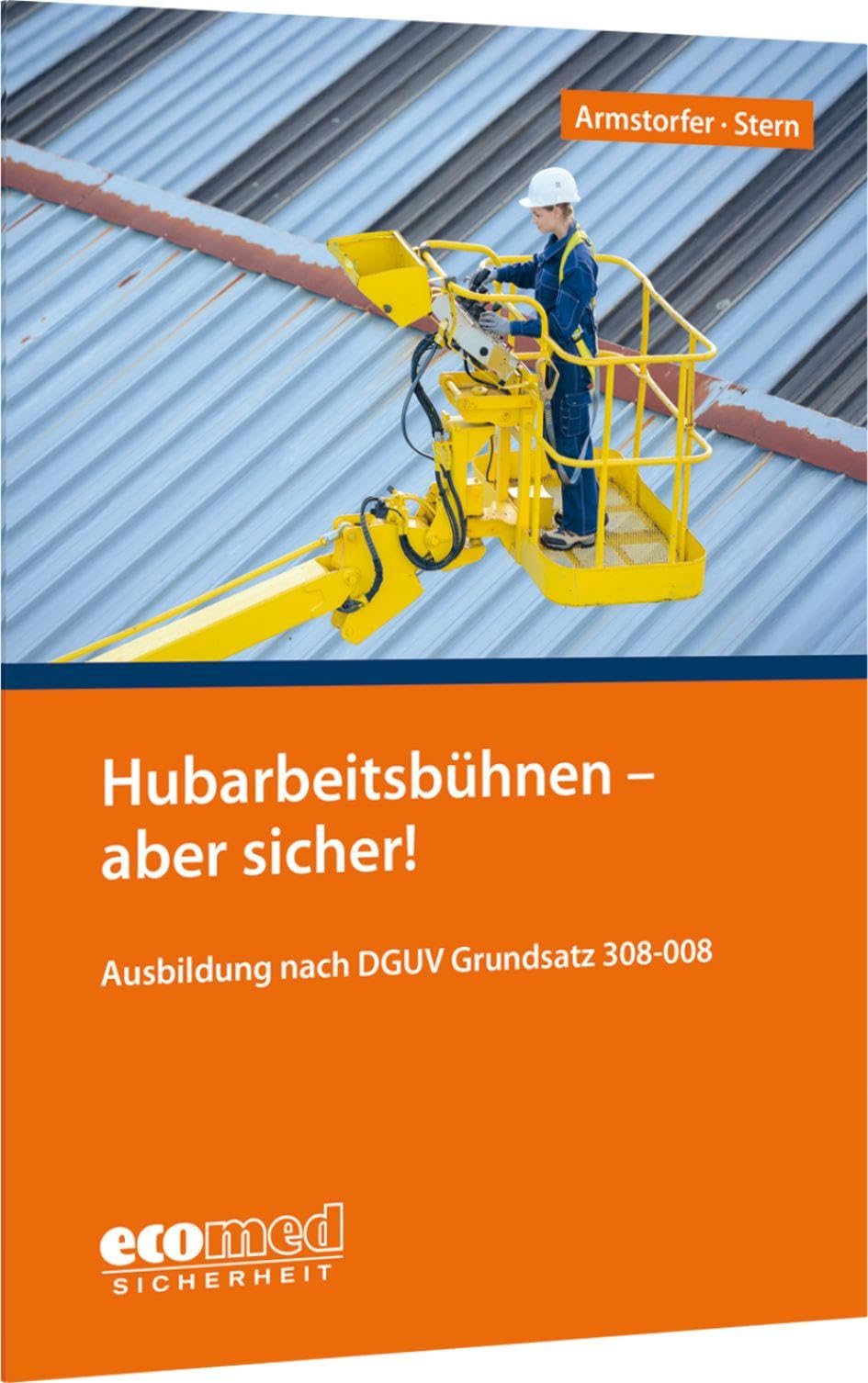 Hubarbeitsbühnen - aber sicher! Law