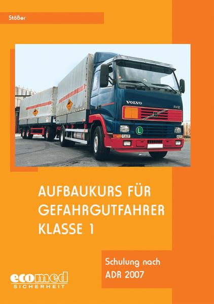 Aufbaukurs für Gefahrgutfahrer Klasse 1 Business, Finance & Career