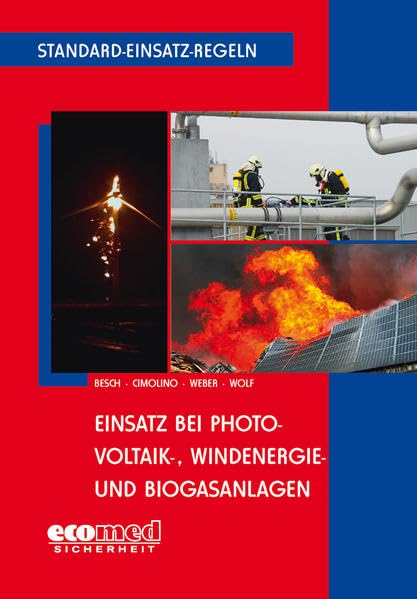 Standard-Einsatz-Regeln: Einsatz bei Photovoltaik-, Windenergie- und Biogasanlagen Law