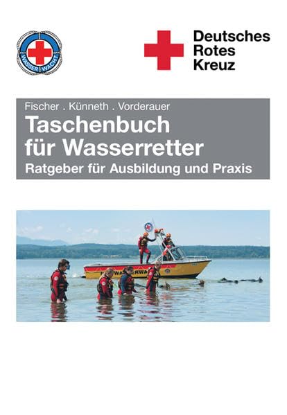 Taschenbuch für Wasserretter: Ratgeber für Ausbildung und Praxis Media & Communication
