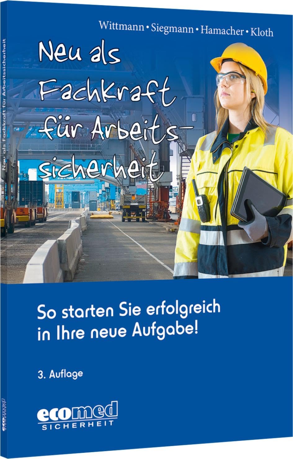 Neu als Fachkraft für Arbeitssicherheit: So starten Sie erfolgreich in Ihre neue Aufgabe! Law