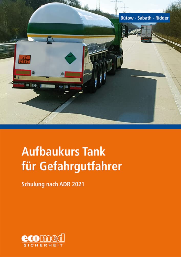 Aufbaukurs Tank für Gefahrgutfahrer: Schulung nach ADR 2021 - Teilnehmerunterlagen (Broschüre) Law