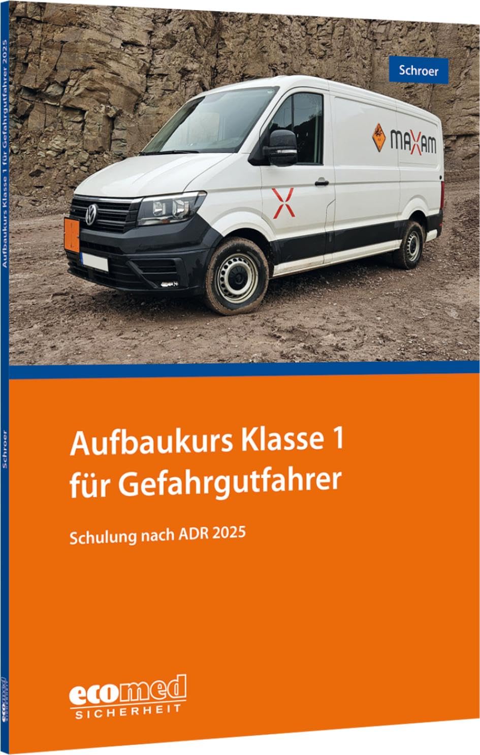 Aufbaukurs Klasse 1 für Gefahrgutfahrer: Schulung nach ADR 2025 - Teilnehmerunterlagen (Broschüre) Law