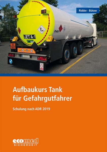 Aufbaukurs Tank für Gefahrgutfahrer: Schulung nach ADR 2019 - Teilnehmerunterlagen (Broschüre) Law