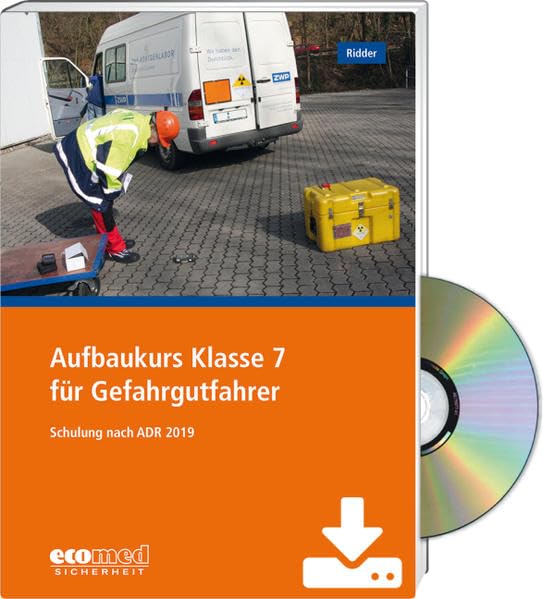 Aufbaukurs Klasse 7 für Gefahrgutfahrer - Expertenpaket: Schulung nach ADR 2019 - Teilnehmer- und Referentenunterlagen (Broschüre + CD-ROM/Download) Law