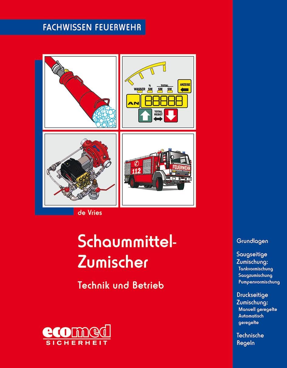 Schaummittel-Zumischer: Technik und Betrieb (Fachwissen Feuerwehr) Social Sciences