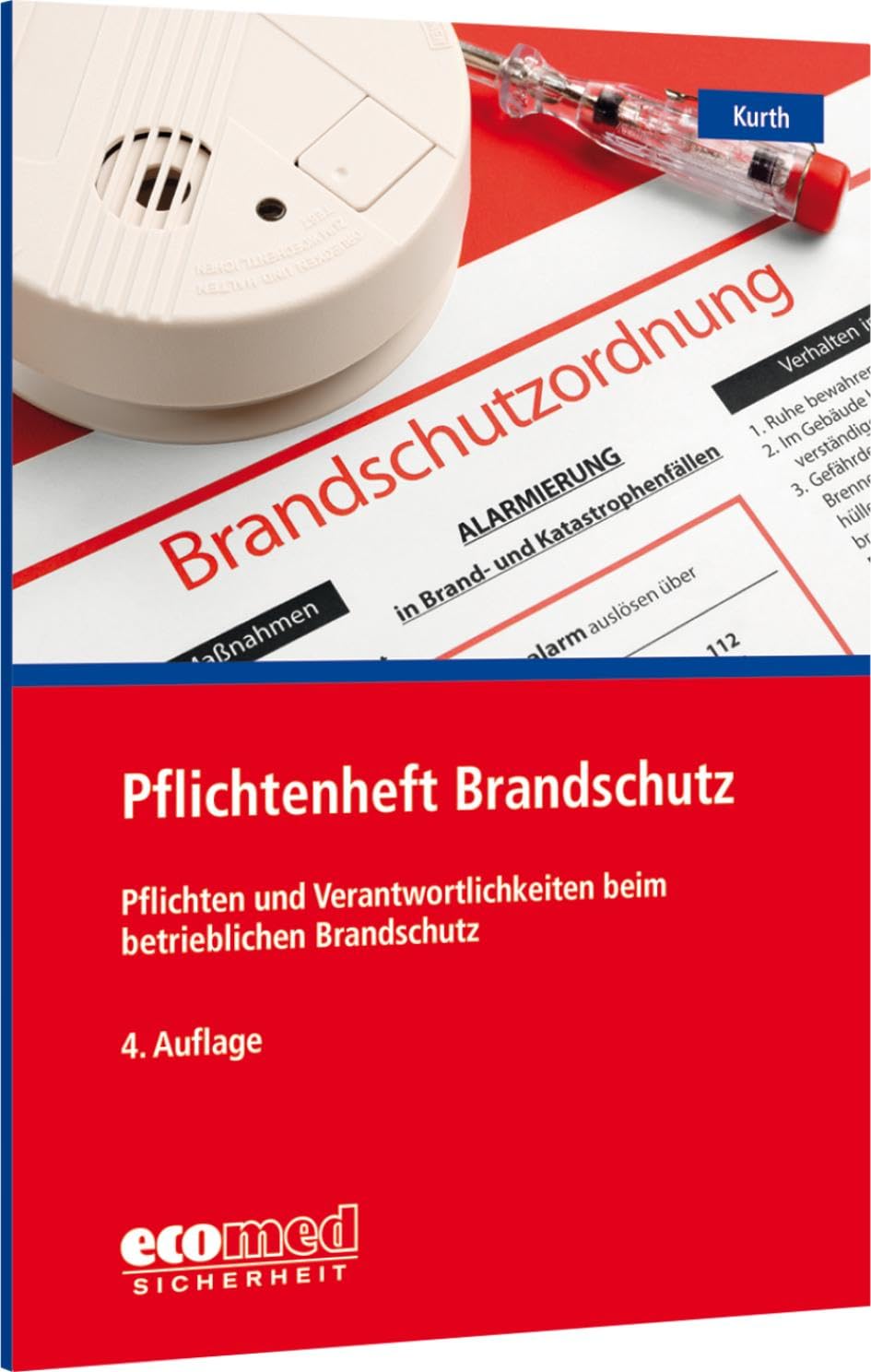 Pflichtenheft Brandschutz: Aufgabenkatalog zur Vermeidung von Ordnungswidrigkeiten und Straftaten Business & Technology