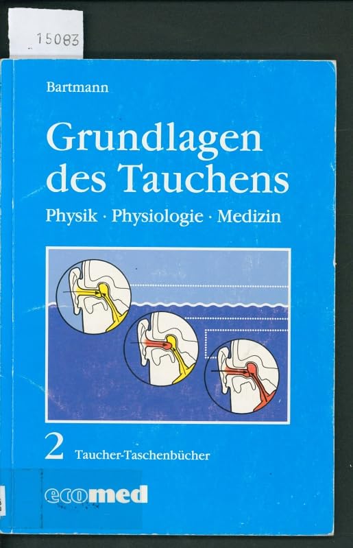 Grundlagen des Tauchens: Physik, Physiologie, Medizin (Taucher-Taschenbücher) Leisure & Fun