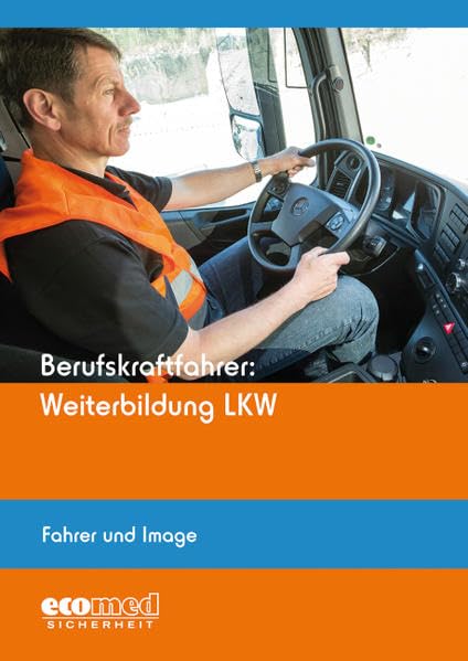 Berufskraftfahrer: Weiterbildung LKW (Fahrer und Image) (BKF-Weiterbildung) Law