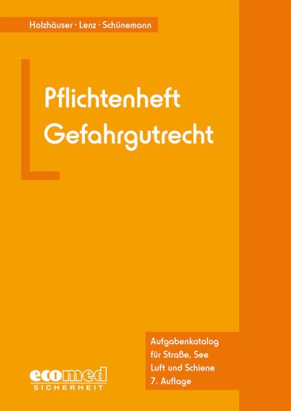Pflichtenheft Gefahrgutrecht: Aufgabenkatalog zur Vermeidung von Ordnungswidrigkeiten und Straftaten Law