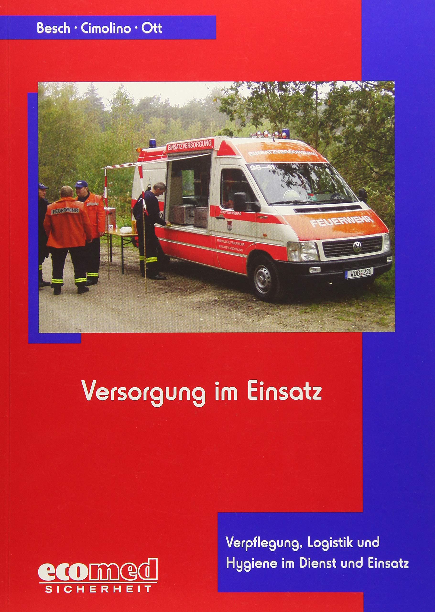 Versorgung im Einsatz: Verpflegung, Logistik und Hygiene im Dienst und Einsatz Law