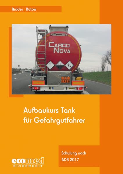 Aufbaukurs Tank für Gefahrgutfahrer - Expertenpaket: Aufbaukurs Tank für Gefahrgutfahrer: Schulung nach ADR 2017 - Teilnehmerunterlagen (Broschüre) Law