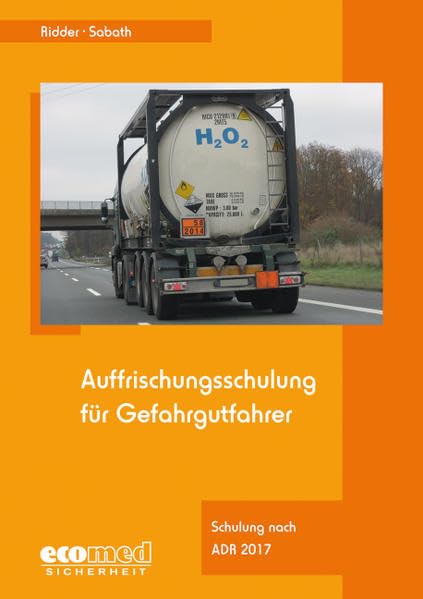 Auffrischungsschulung für Gefahrgutfahrer: Schulung nach ADR 2017 - Teilnehmerunterlagen (Broschüre) Law