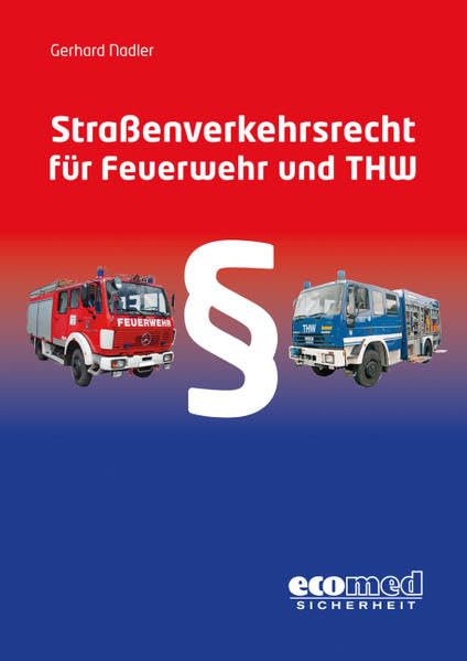 Straßenverkehrsrecht für Feuerwehr und THW book