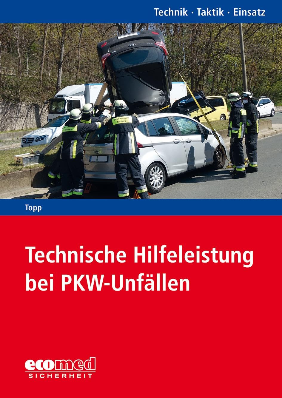 Technische Hilfeleistung bei PKW-Unfällen Social Sciences