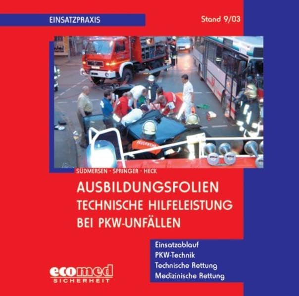 Ausbildungsfolien Technische Hilfeleistung bei PKW-Unfällen (Ausbildungsfolien Feuerwehr) Medicine