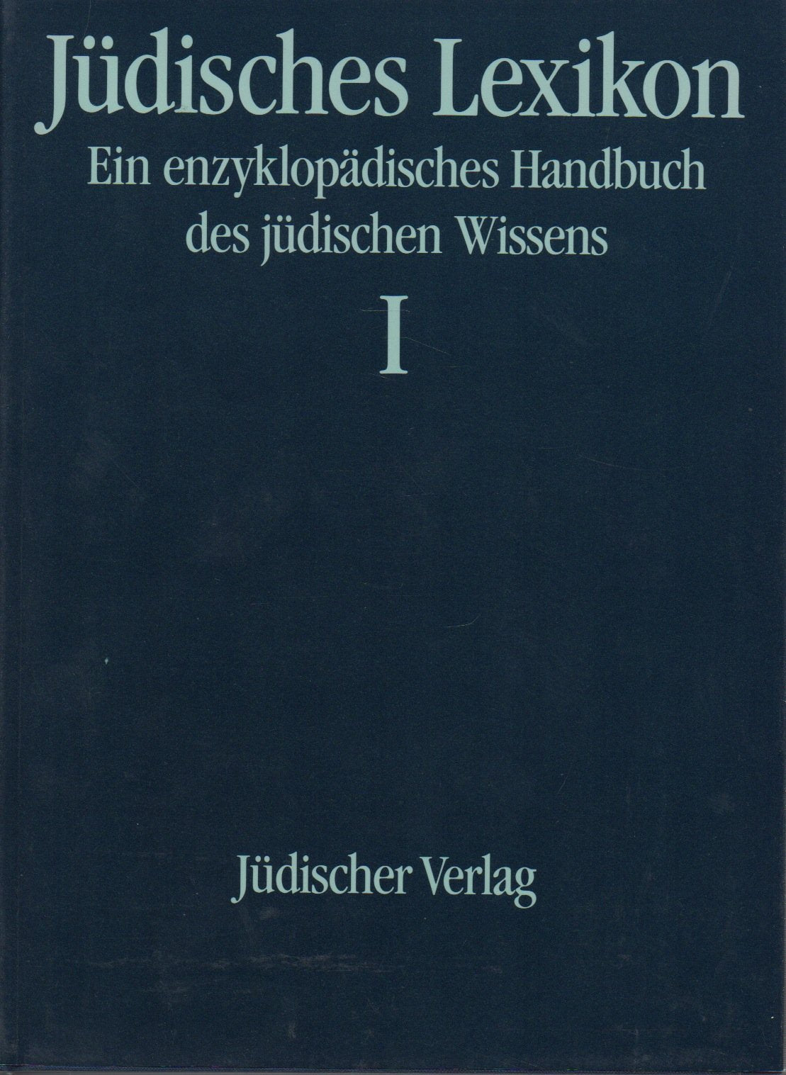 Jüdisches Lexikon (6589 006). Ein enzyklopädisches Handbuch des jüdischen Wissens Books