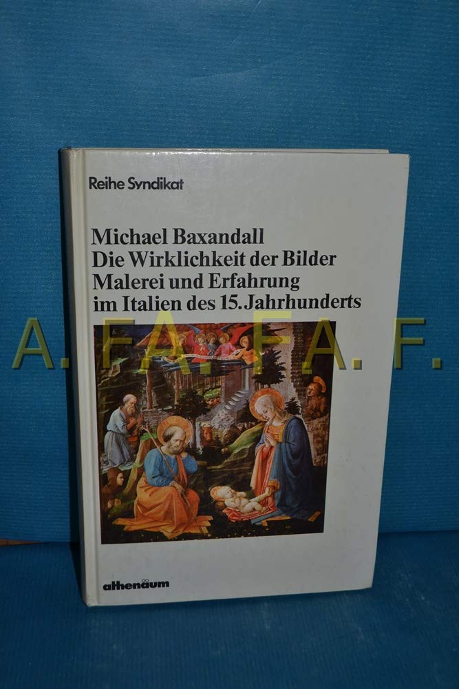 Die Wirklichkeit der Bilder. Sonderausgabe. Malerei und Erfahrung im Italien des 15. Jahrhunderts Foreign Languages ​​& Dictionaries