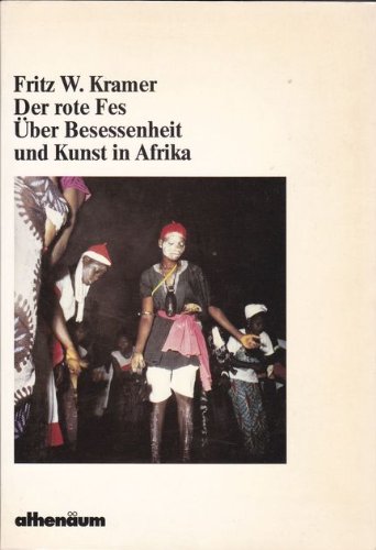 Der rote Fes: Über Besessenheit u. Kunst in Afrika Art & Literature