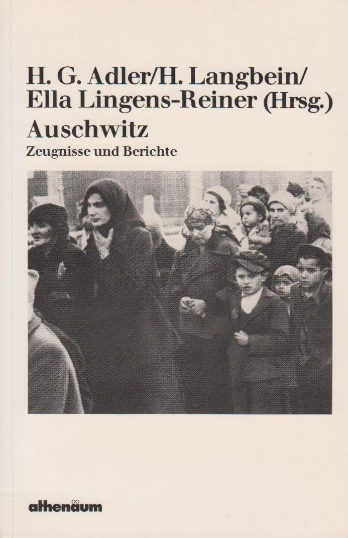 Auschwitz. Zeugnisse und Berichte - Adler H.G. Hermann Langbein und Ella Lingens-Reiner book