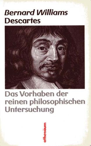 Descartes. Das Vorhaben der reinen philosophischen Untersuchung. Philosophy