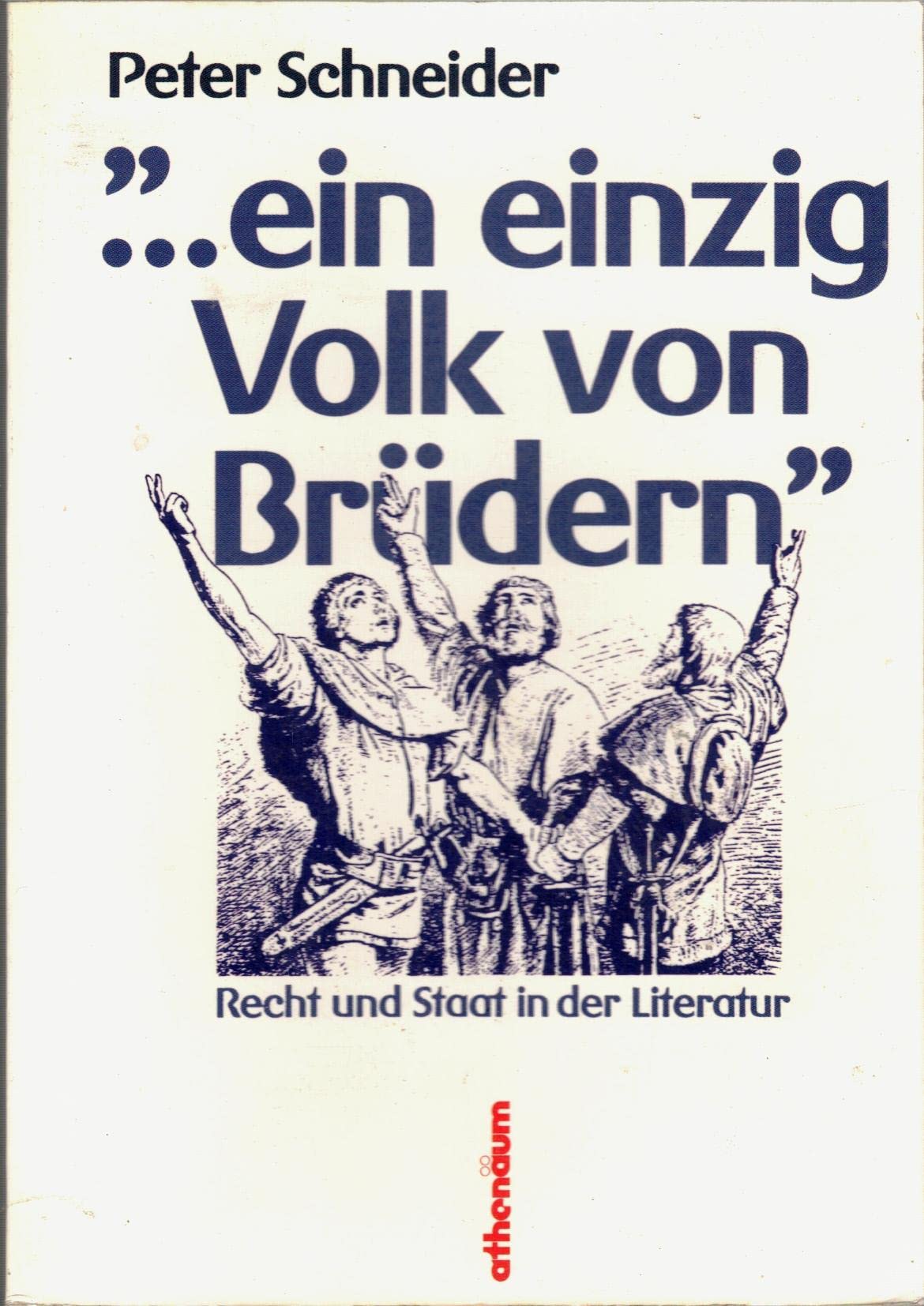 'ein einzig Volk von Brüdern'. Recht und Staat in der Literatur Law