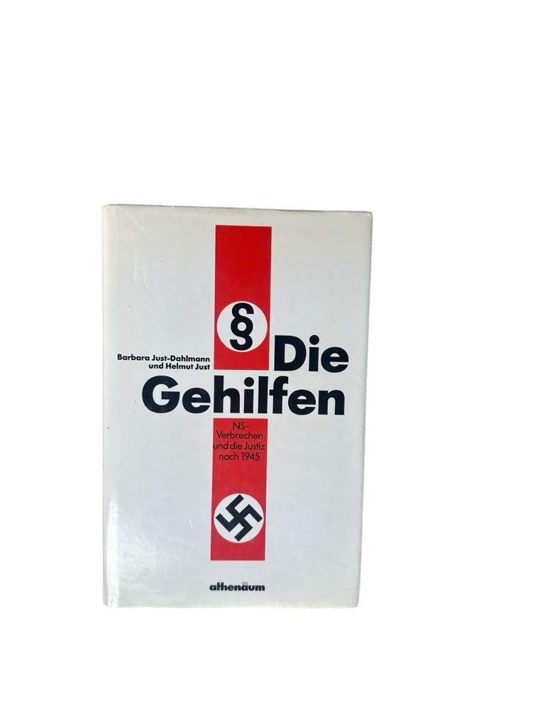 Die Gehilfen: NS-Verbrechen und die Justiz nach 1945 book