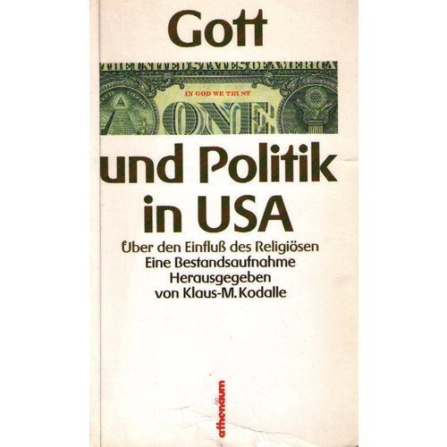 Gott und Politik in den USA. Über den Einfluß des Religiösen Books