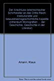 Der Anschluß österreichischer Schriftsteller an das Dritte Reich. Institutionelle und bewußtseinsgeschichtliche Aspekte Books