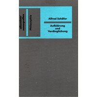 Aufklärung und Verdinglichung - Reflexionen zum historisch-systematischen Problemgehalt der Bildungstheorie Philosophy