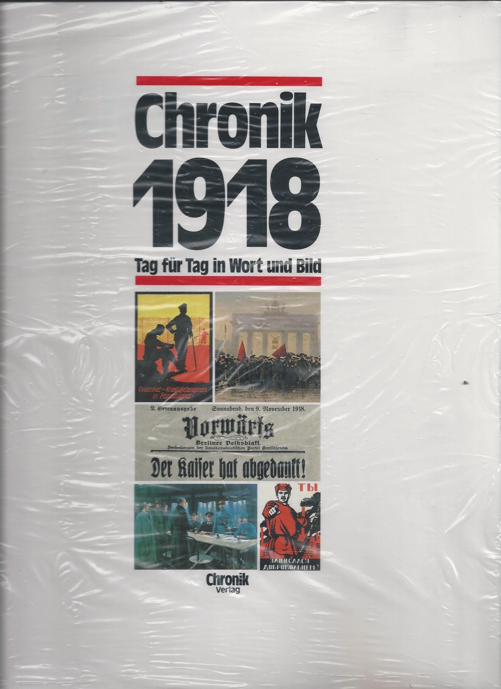 Chronik 1918 (Chronik / Bibliothek des 20. Jahrhunderts. Tag für Tag in Wort und Bild) Reference Books