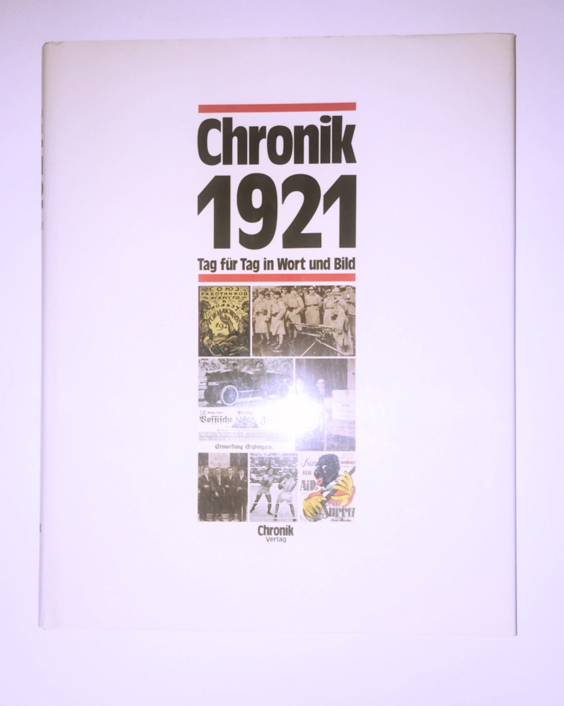 Chronik 1921 (Chronik / Bibliothek des 20. Jahrhunderts. Tag für Tag in Wort und Bild) Reference Books