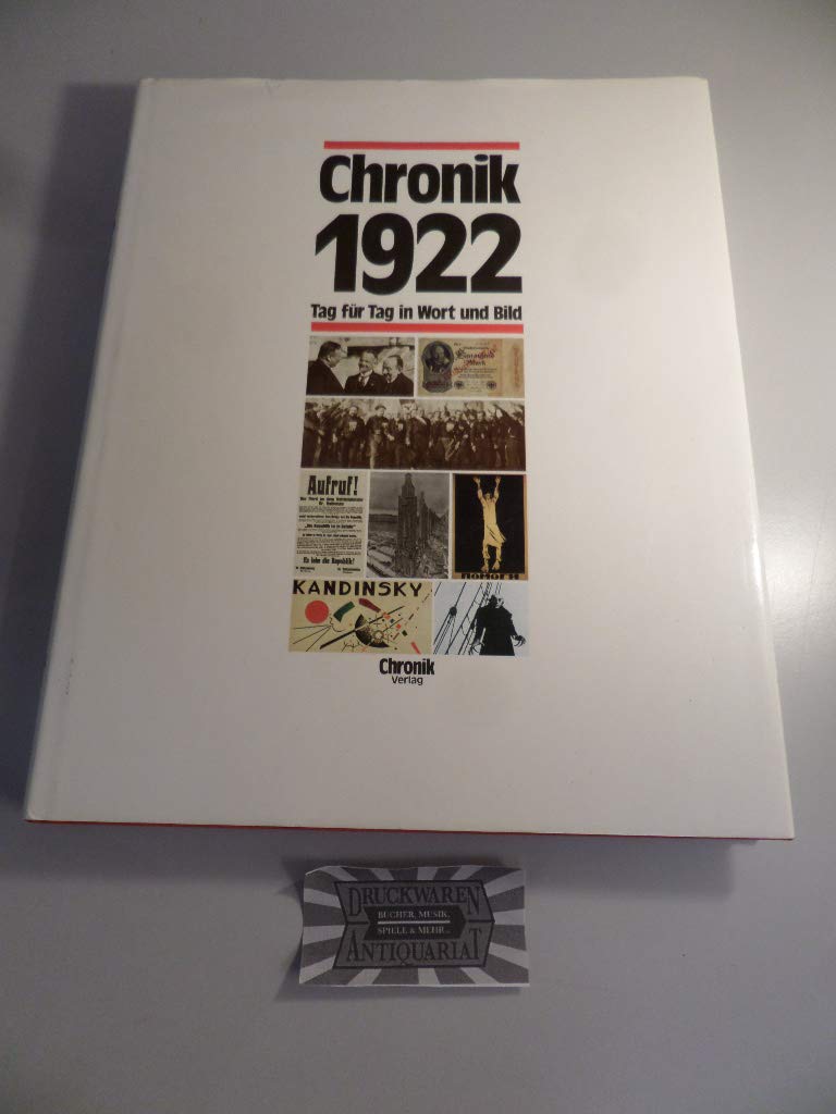 Chronik 1922 (Chronik / Bibliothek des 20. Jahrhunderts. Tag für Tag in Wort und Bild) Reference Books