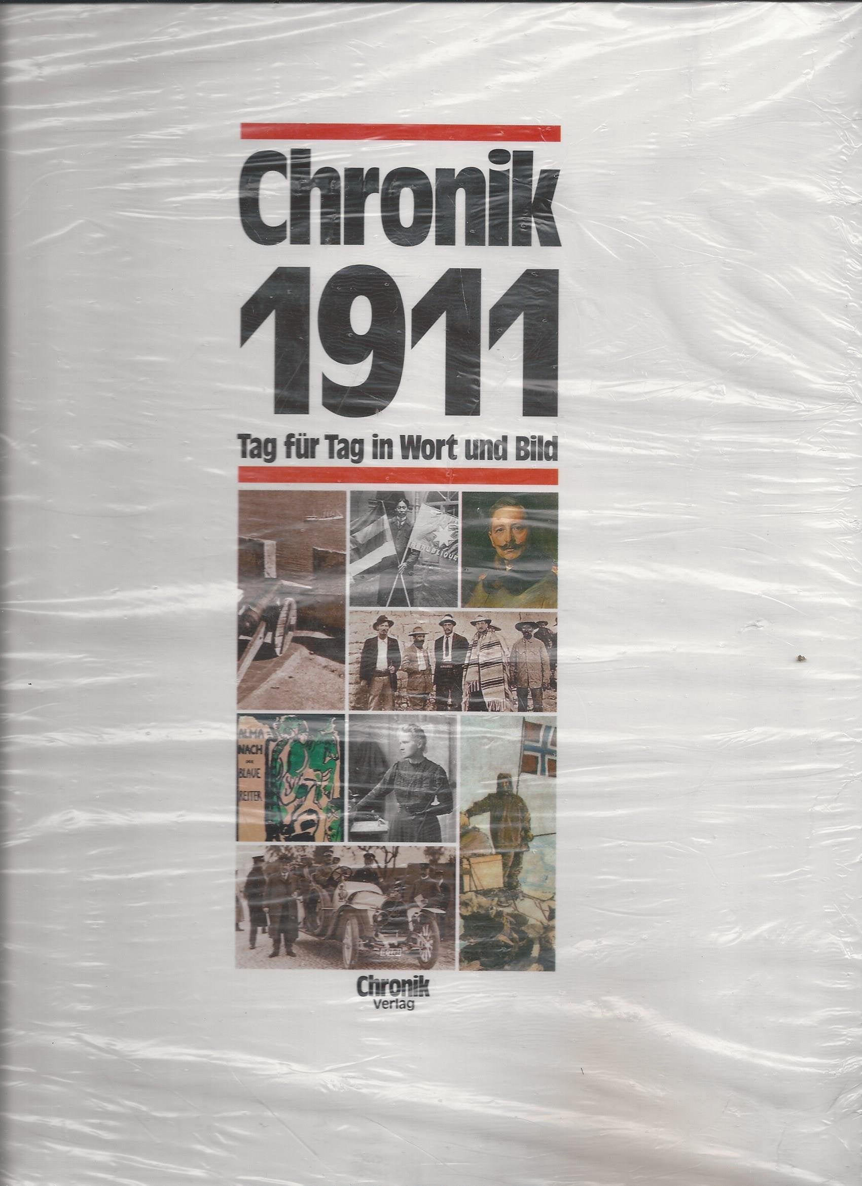 Chronik, Chronik 1911 (Chronik / Bibliothek des 20. Jahrhunderts. Tag für Tag in Wort und Bild) Reference Books