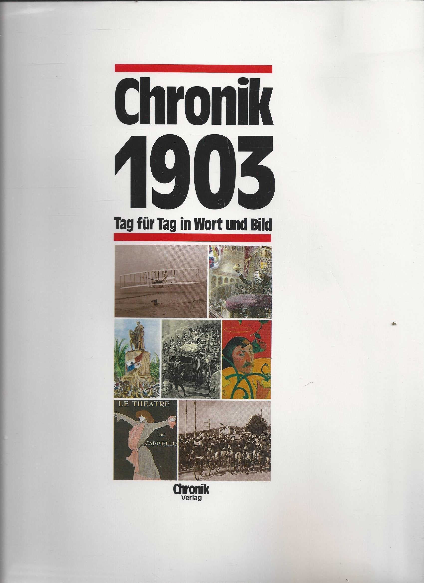 Chronik 1903 (Chronik / Bibliothek des 20. Jahrhunderts. Tag für Tag in Wort und Bild) Reference Books