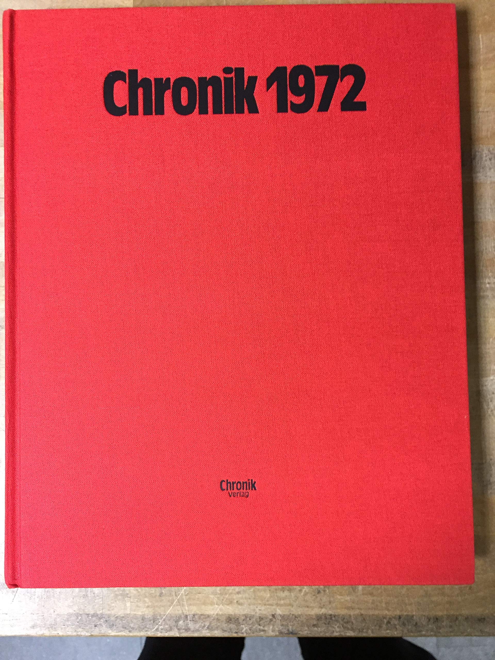 Chronik 1972 (Chronik / Bibliothek des 20. Jahrhunderts. Tag für Tag in Wort und Bild) Reference Books