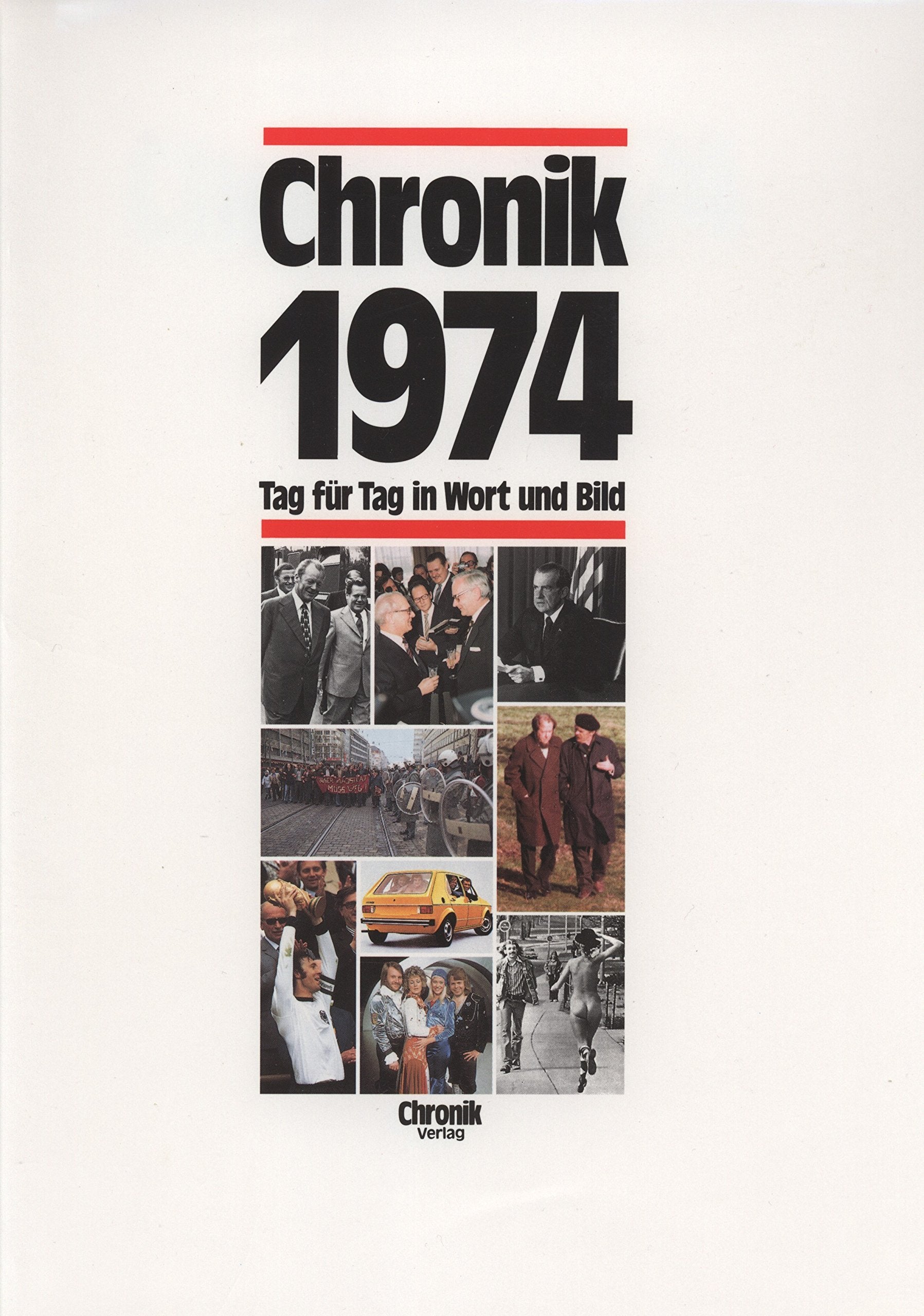 Chronik 1974 (Chronik / Bibliothek des 20. Jahrhunderts. Tag für Tag in Wort und Bild) Reference Books