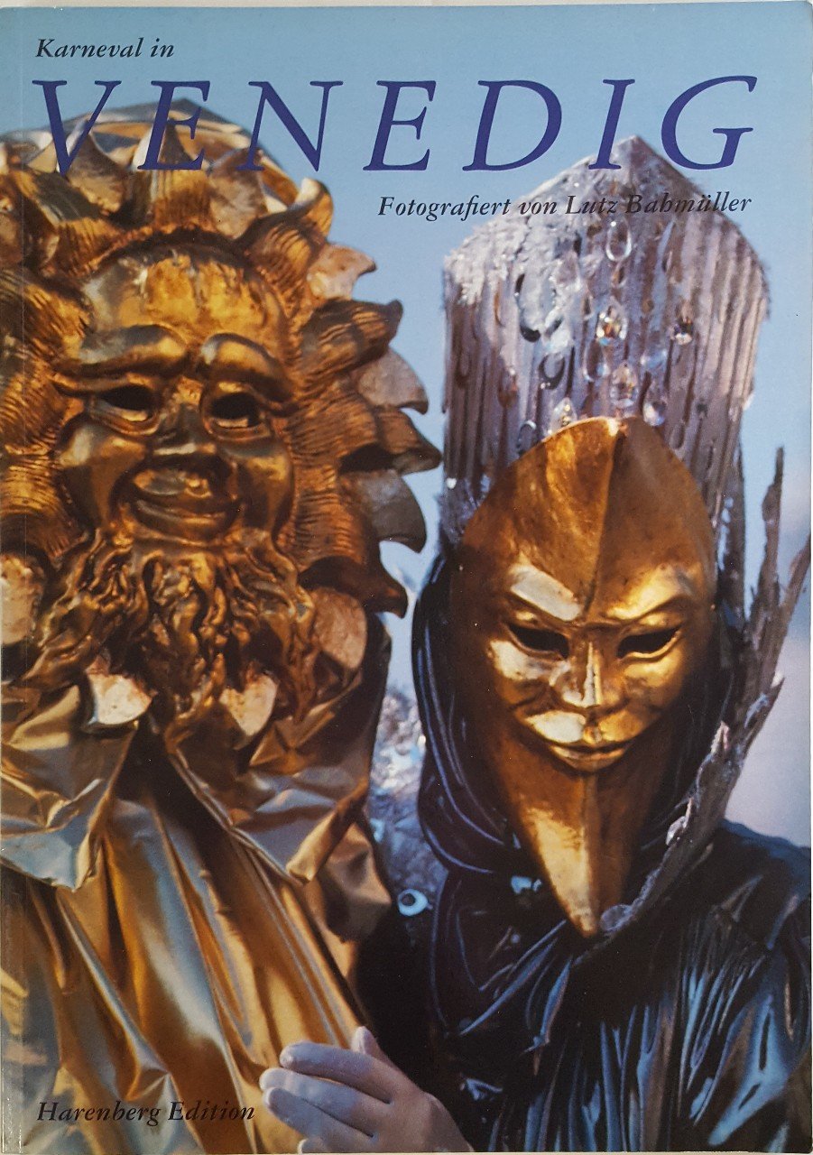 Karneval in Venedig. Mit literarischen Zeugnissen aus zwei Jahrhunderten Photography